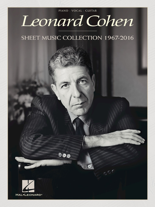 Title details for Leonard Cohen--Sheet Music Collection by Leonard Cohen - Available